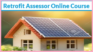 Retrofit Assessor Course  -  2 days Online Class